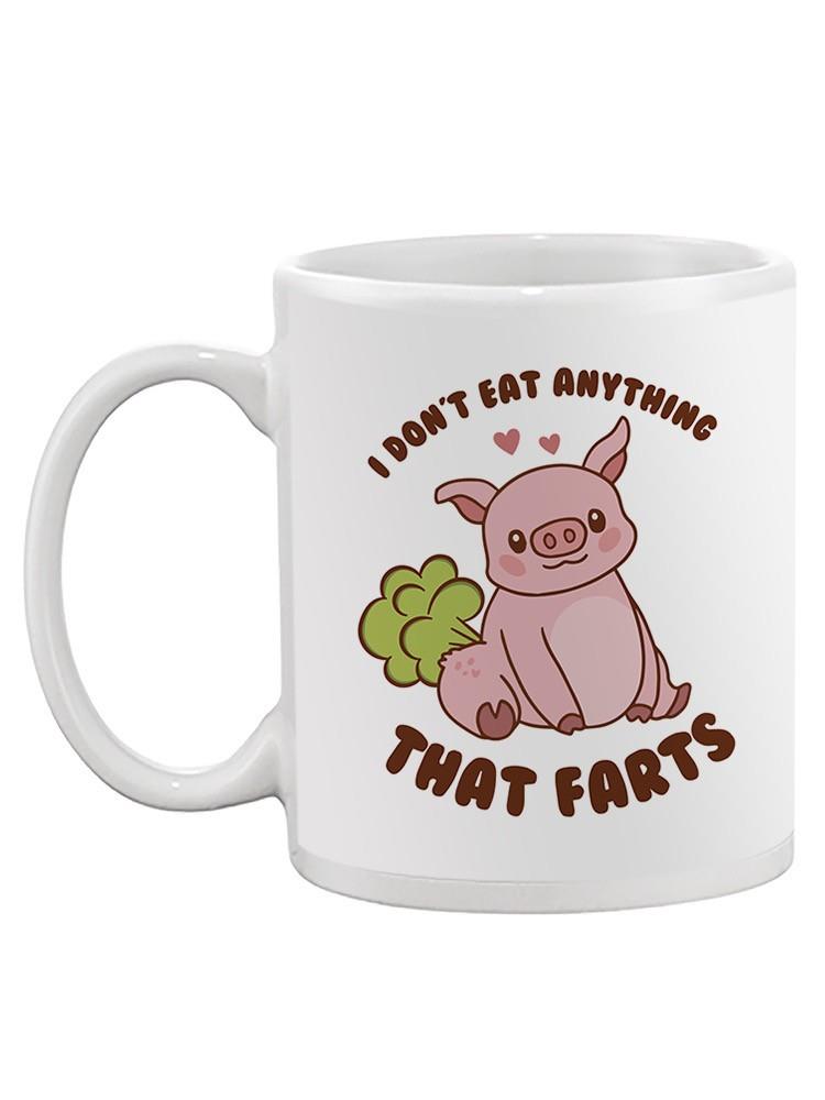 Don't Eat Anything That Farts Mug -SmartPrintsInk Designs