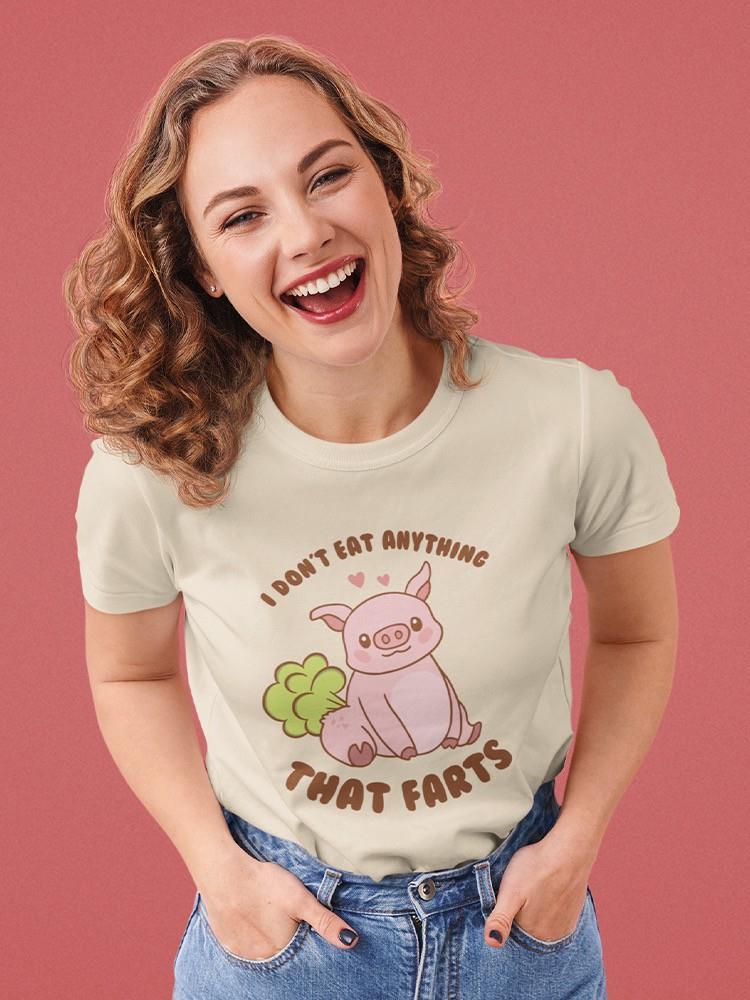 Don't Eat Anything That Farts T-shirt -SmartPrintsInk Designs