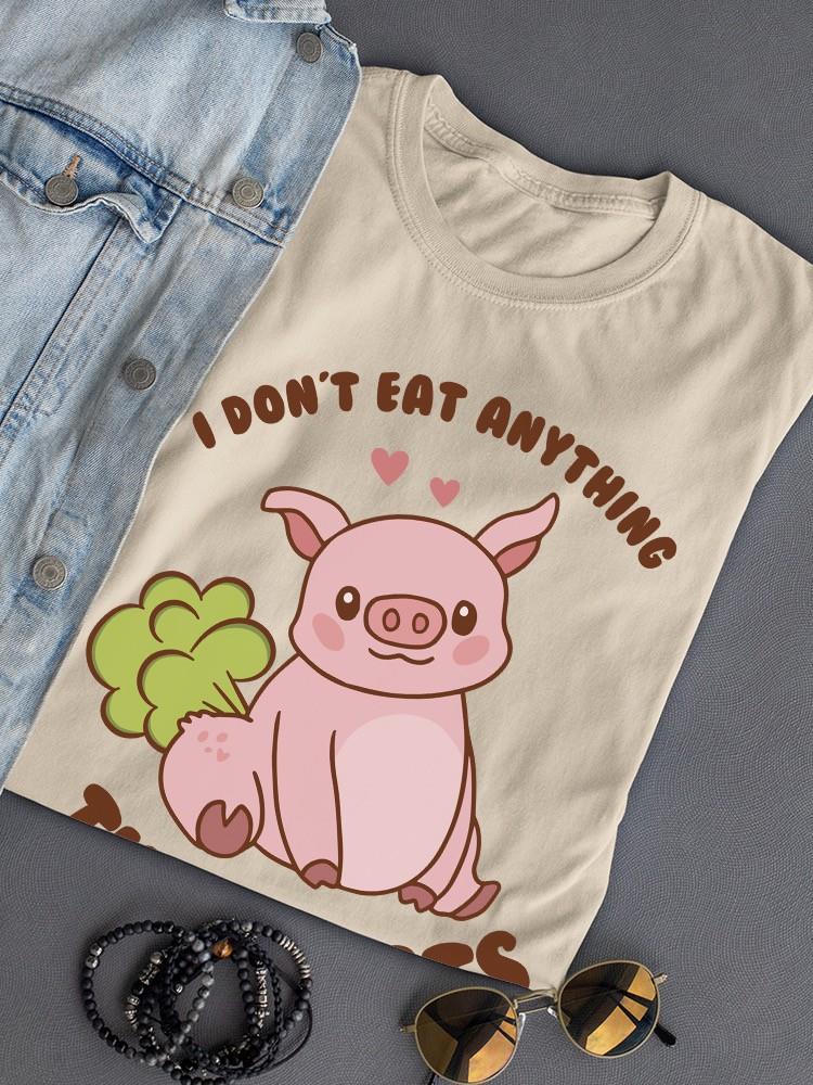 Don't Eat Anything That Farts T-shirt -SmartPrintsInk Designs