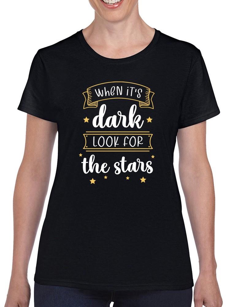 Look For The Stars T-shirt -SmartPrintsInk Designs