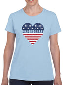 Life Is Great American Heart T-shirt -SmartPrintsInk Designs