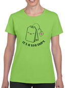 It's A Tea Shirt! T-shirt -SmartPrintsInk Designs