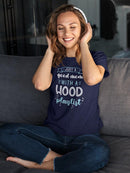 A Good Mom With A Hood Playlist T-shirt -SmartPrintsInk Designs