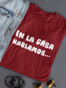 We Will Talk At Home... T-shirt -SmartPrintsInk Designs