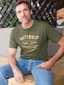 Retired Under New Management T-shirt -SmartPrintsInk Designs