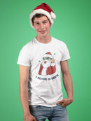 I Believe In Santa! T-shirt -SmartPrintsInk Designs