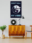 Don't Ruin My Vibe Wall Art -SmartPrintsInk Designs