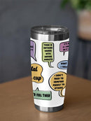 Mental Breakdown Quote Tumbler -SmartPrintsInk Designs
