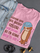 Following My Dreams To Bed T-shirt -SmartPrintsInk Designs