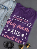 Dog Mom And Aunt Life T-shirt -SmartPrintsInk Designs