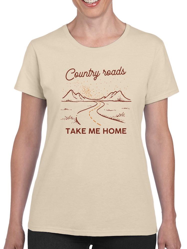 Take Me Home Quote T-shirt -SmartPrintsInk Designs