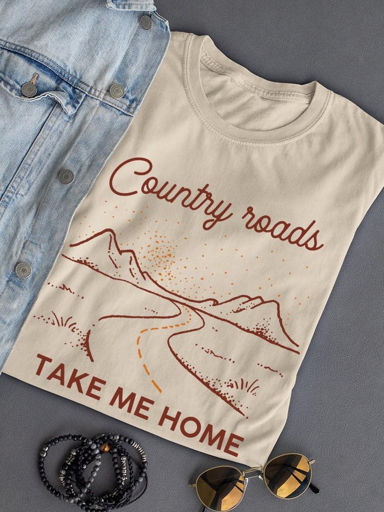 Take Me Home Quote T-shirt -SmartPrintsInk Designs