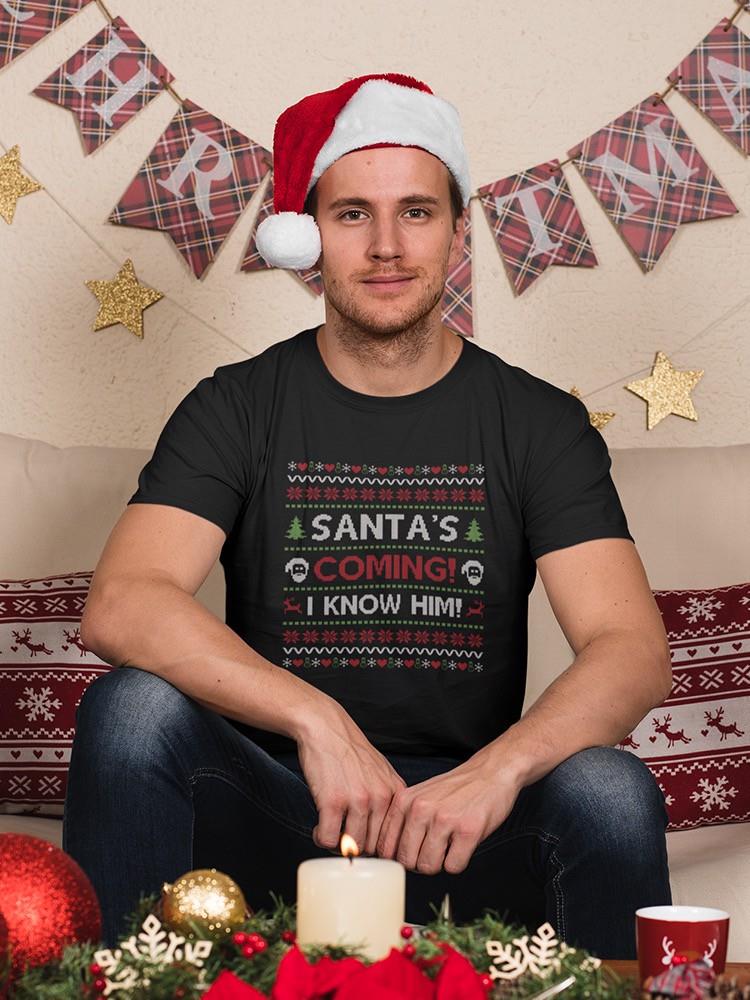 Santa's Coming! T-shirt -SmartPrintsInk Designs