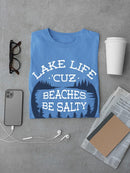 Lake Life Quote T-shirt -SmartPrintsInk Designs