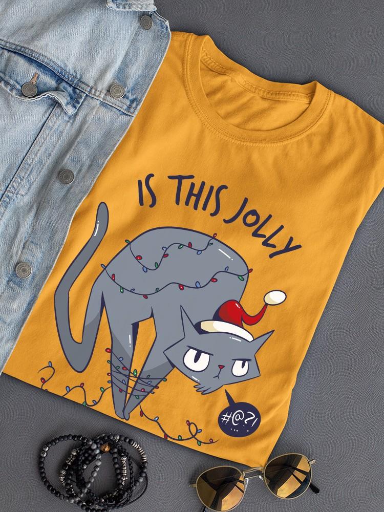Is This Jolly Enough? T-shirt -SmartPrintsInk Designs