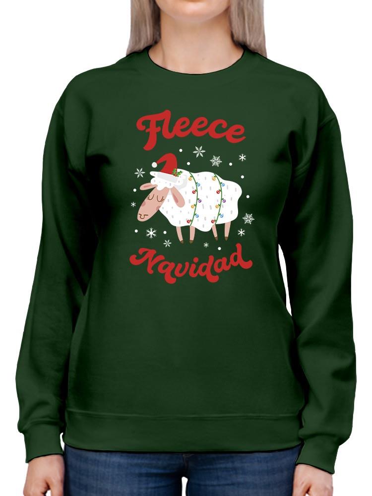 Fleece Navidad! Sweatshirt -SmartPrintsInk Designs