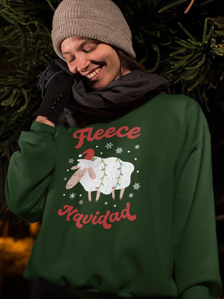 Fleece Navidad! Sweatshirt -SmartPrintsInk Designs