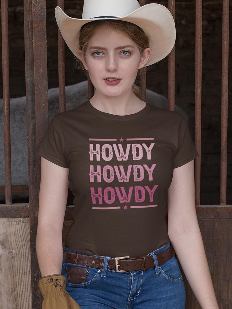 Howdy! T-shirt -SmartPrintsInk Designs