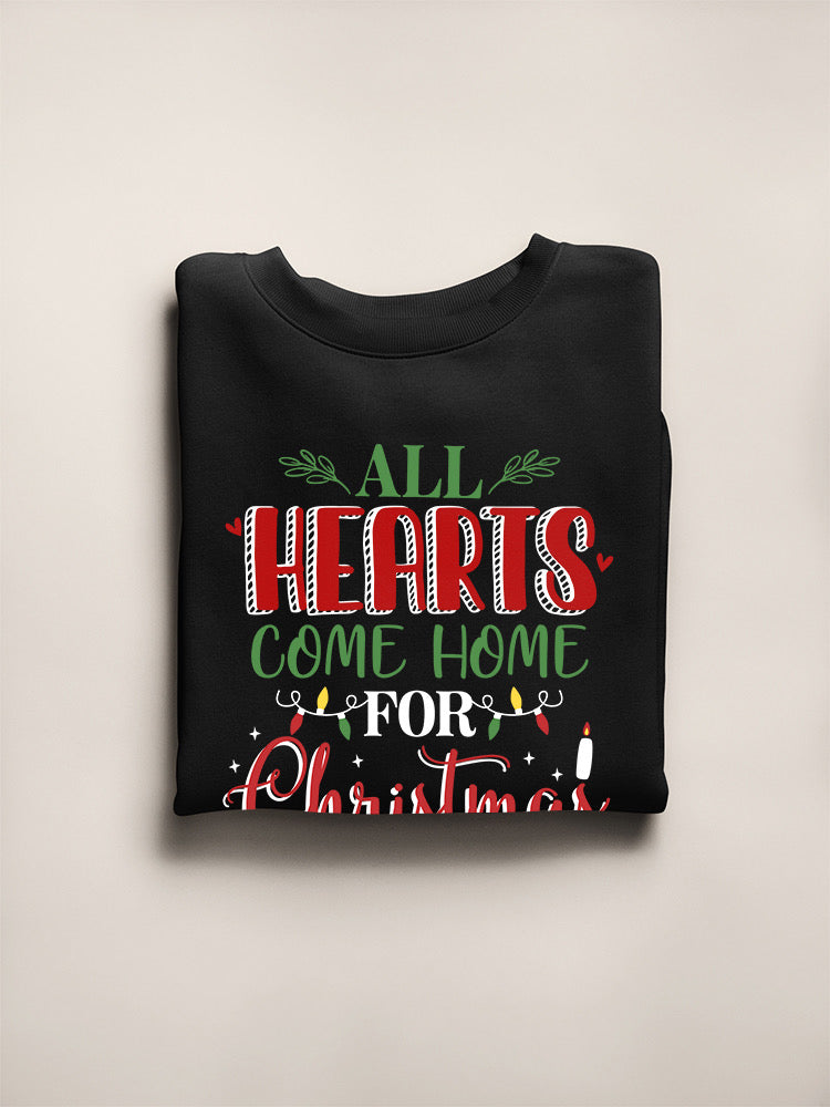 All Hearts Come Home Christmas Sweatshirt -SmartPrintsInk Designs