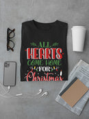 All Hearts Come Home Christmas T-shirt -SmartPrintsInk Designs