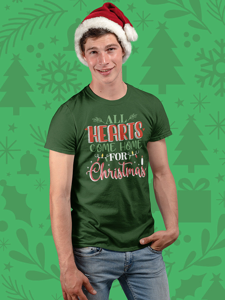All Hearts Come Home Christmas T-shirt -SmartPrintsInk Designs