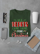 All Hearts Come Home Christmas T-shirt -SmartPrintsInk Designs