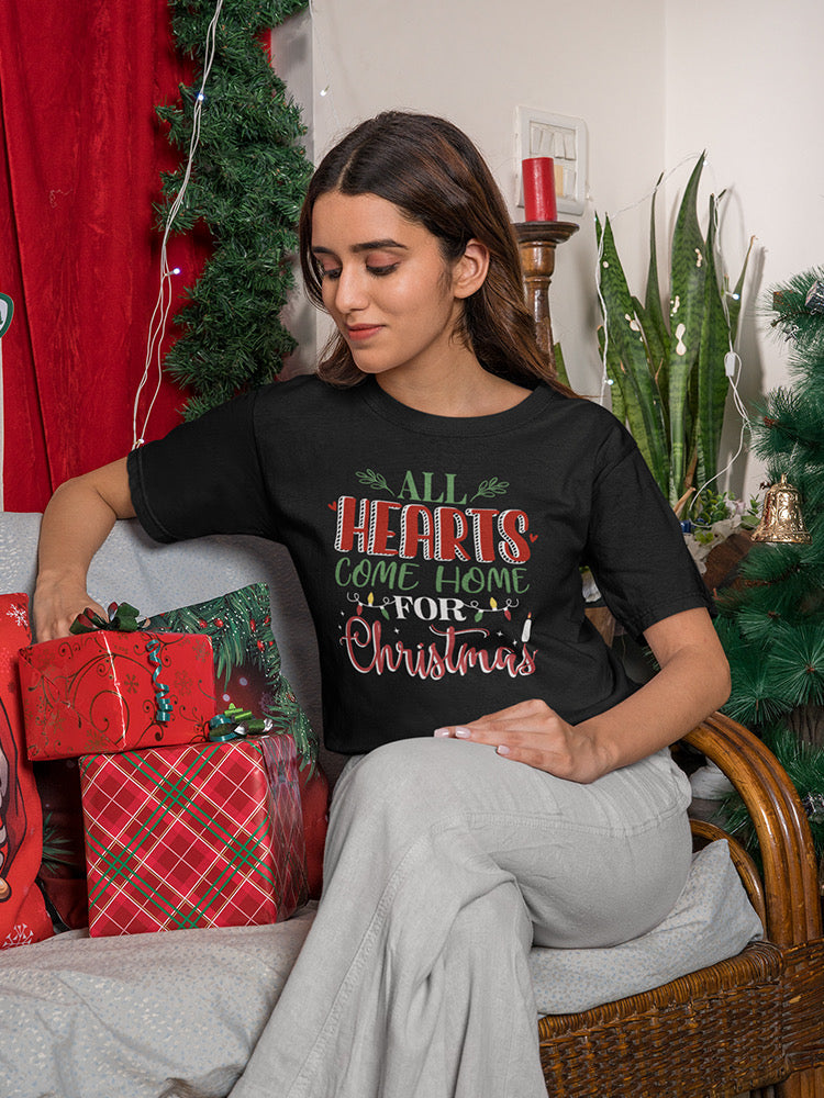 All Hearts Come Home Christmas T-shirt -SmartPrintsInk Designs