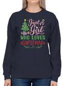 A Girl Who Loves Christmas! Sweatshirt -SmartPrintsInk Designs