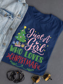 A Girl Who Loves Christmas! T-shirt -SmartPrintsInk Designs