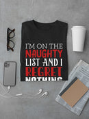 I'm On The Naughty List T-shirt -SmartPrintsInk Designs