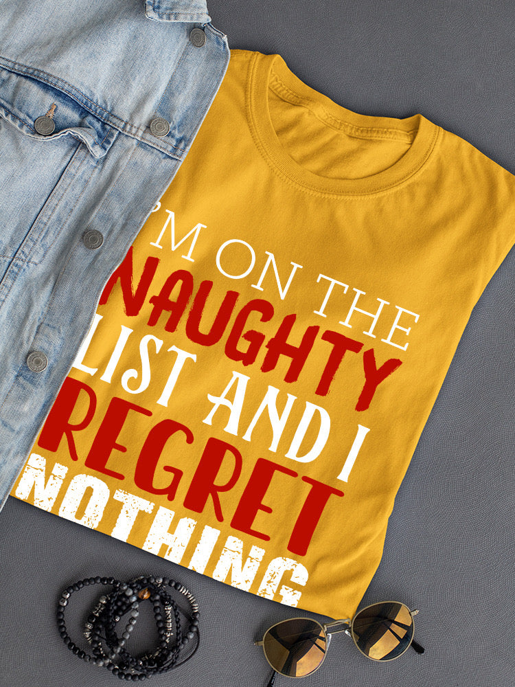 I'm On The Naughty List T-shirt -SmartPrintsInk Designs