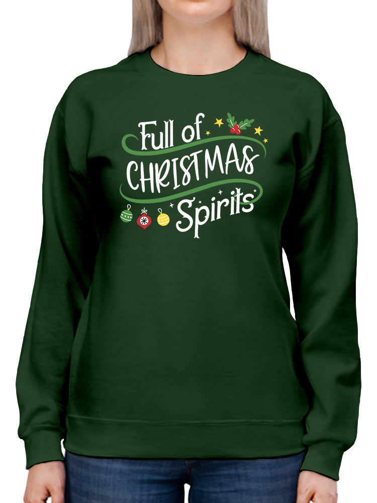 Full Of Christmas Spirits Sweatshirt -SmartPrintsInk Designs