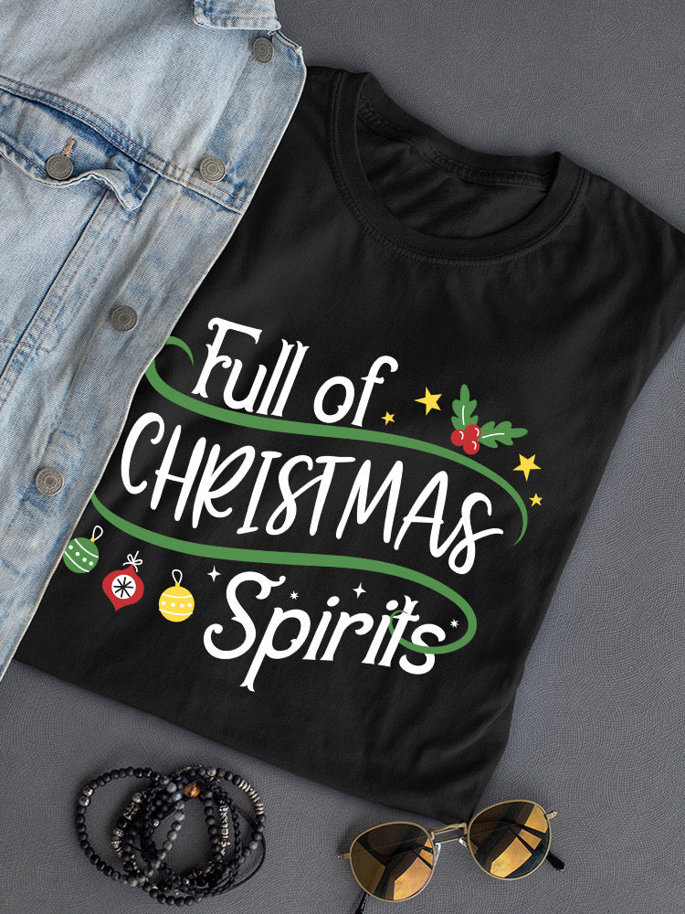 Full Of Christmas Spirits T-shirt -SmartPrintsInk Designs