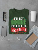 I Am Full Of Holiday Spirit! T-shirt -SmartPrintsInk Designs