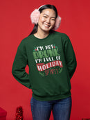 I Am Full Of Holiday Spirit! Sweatshirt -SmartPrintsInk Designs