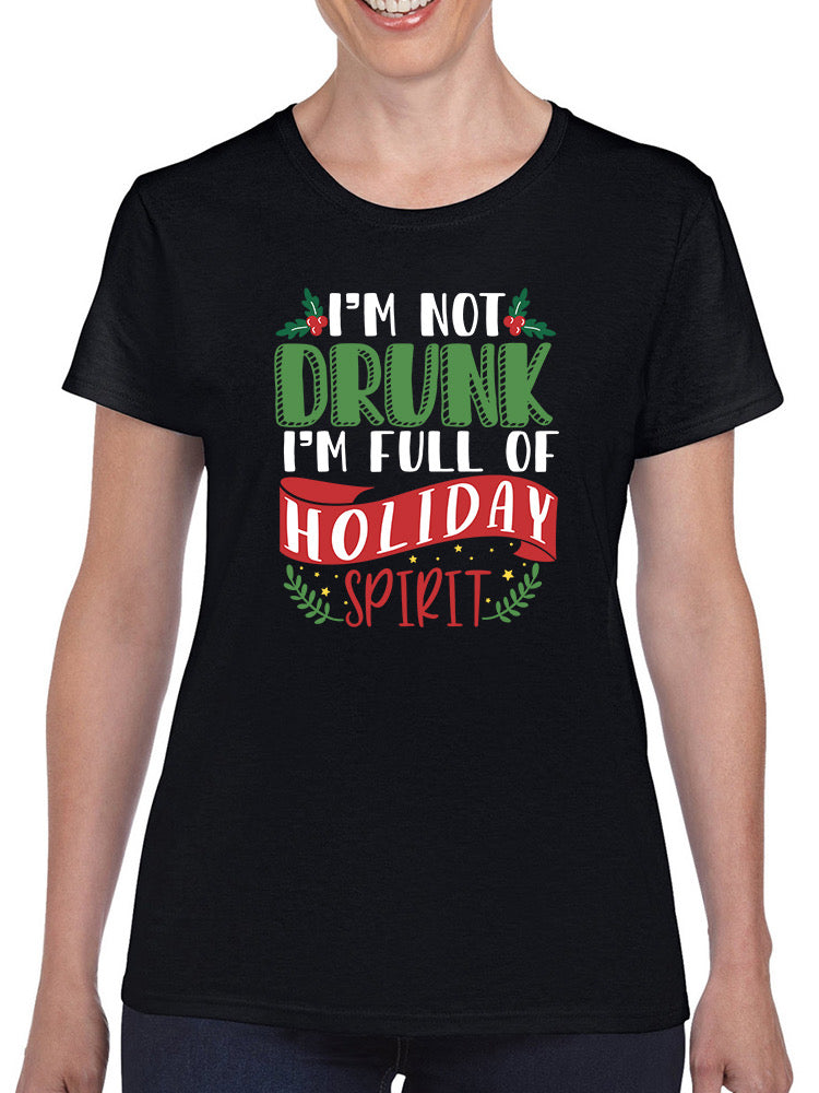 I Am Full Of Holiday Spirit! T-shirt -SmartPrintsInk Designs