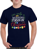A Morning Person On Christmas T-shirt -SmartPrintsInk Designs