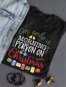 A Morning Person On Christmas T-shirt -SmartPrintsInk Designs