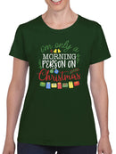 A Morning Person On Christmas T-shirt -SmartPrintsInk Designs