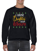 Shine Brighter Than Rudolph Sweatshirt -SmartPrintsInk Designs