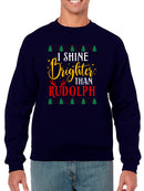 Shine Brighter Than Rudolph Sweatshirt -SmartPrintsInk Designs