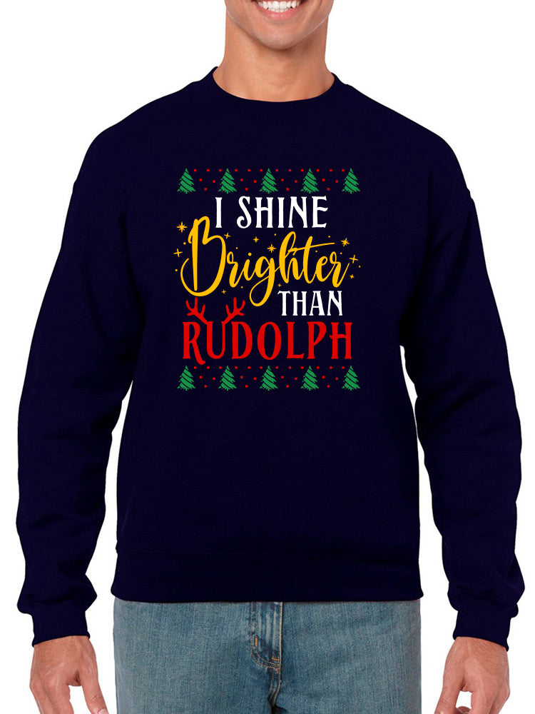 Shine Brighter Than Rudolph Sweatshirt -SmartPrintsInk Designs
