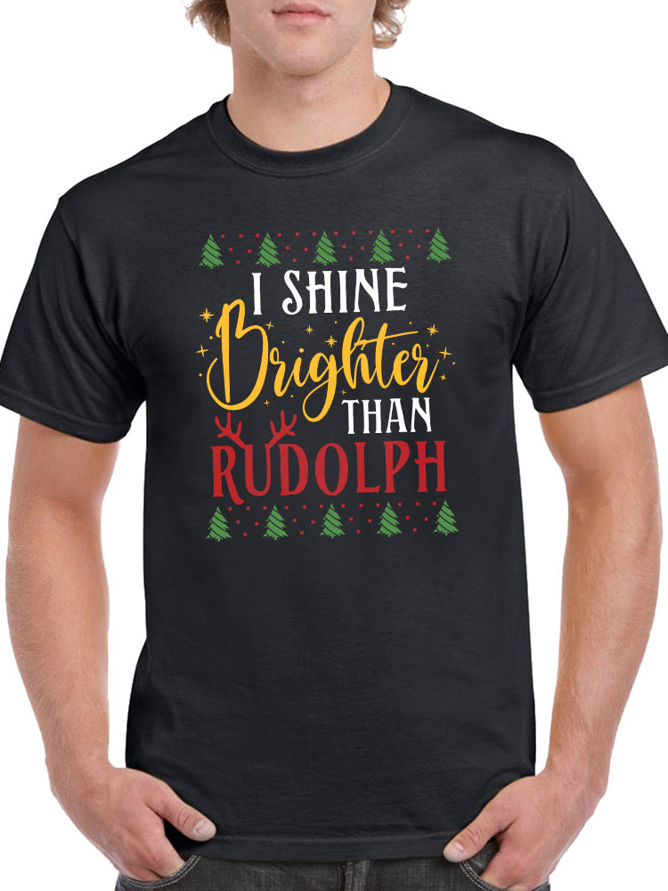 Shine Brighter Than Rudolph T-shirt -SmartPrintsInk Designs
