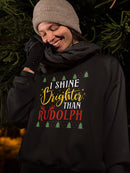 Shine Brighter Than Rudolph Sweatshirt -SmartPrintsInk Designs