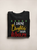 Shine Brighter Than Rudolph Sweatshirt -SmartPrintsInk Designs