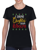 Shine Brighter Than Rudolph T-shirt -SmartPrintsInk Designs