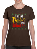 Shine Brighter Than Rudolph T-shirt -SmartPrintsInk Designs