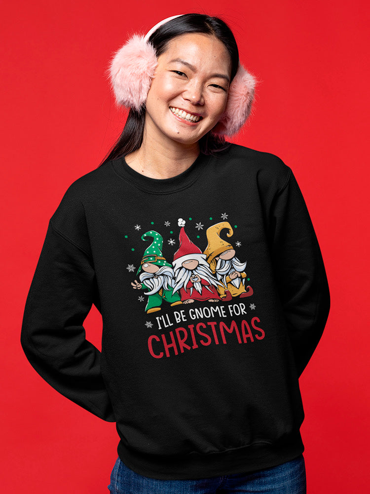 Gnome For Christmas Sweatshirt -SmartPrintsInk Designs