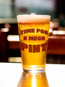 Time For A Mega Pint Pint Glass -SmartPrintsInk Designs