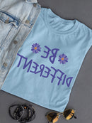 Be Different. Reversed. T-shirt -SmartPrintsInk Designs